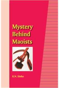 Mystery Behind Maoists
