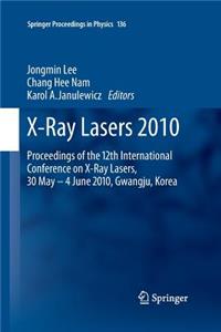 X-Ray Lasers 2010