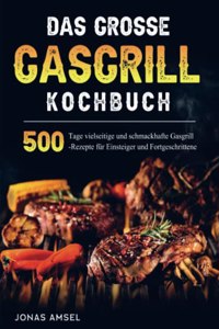 Das grosse Gasgrill Kochbuch