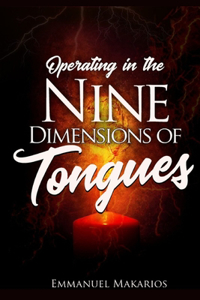Operating in the 9 Dimensions of Tongues