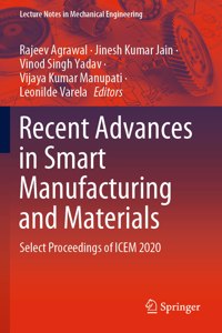 Recent Advances in Smart Manufacturing and Materials