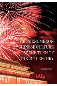 Phenomenon of Chinese Culture at the Turn of the 21st Century