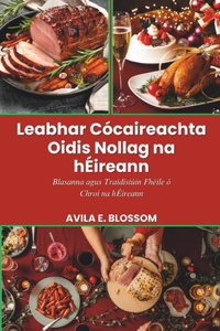 Leabhar Cócaireachta Oidis Nollag na hÉireann
