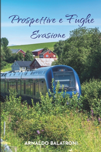 Prospettive e Fughe - Evasione