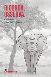 Ricorda. Osserva.: Poesie e Riflessioni di Lorenzo Pigini
