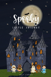 Spooky Little Friends