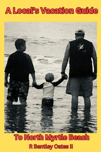 A Local's Vacation Guide To North Myrtle Beach