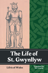 The Life of St. Gwynllyw