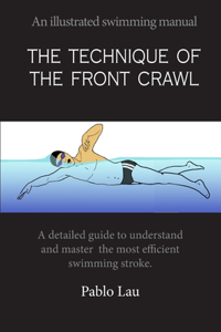 illustrated swimming manual. The technique of the Front crawl