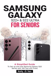 Samsung Galaxy S22+ & S22 Ultra for Seniors