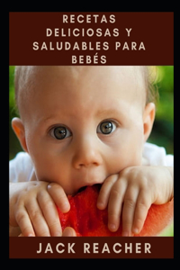 Recetas Deliciosas Y Saludables Para Bebés