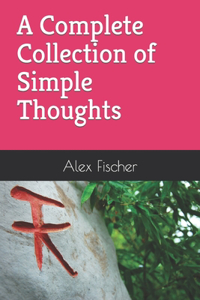 Complete Collection of Simple Thoughts