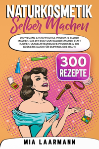 Naturkosmetik selber machen