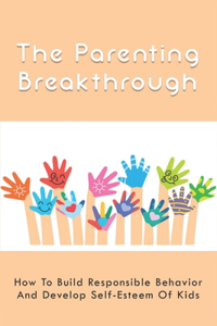 The Parenting Breakthrough