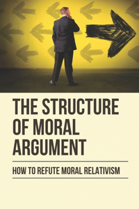 The Structure Of Moral Argument