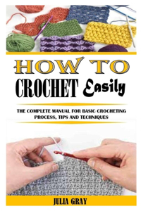 How to Crochet Easily
