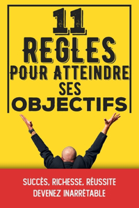 11 règles pour atteindre ses objectifs