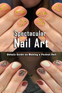 Spectacular Nail Art