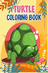 Turtle Coloring Book: Turtle Coloring Book For Kids, Children, Toddlers Girls And Boys