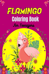FLAMINGO Coloring Book For Teenagers