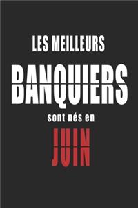 Les Meilleurs Banquiers sont nés en Juin carnet de notes