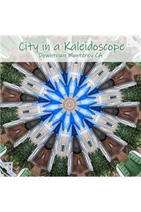 City in a Kaleidoscope