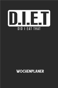 D.I.E.T DID I EAT THAT - Wochenplaner