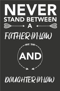 never stand between a father-in-law and daughter-in-law
