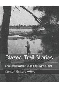 Blazed Trail Stories