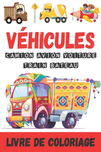 Véhicules - Livre de coloriage - Camion Avion Voiture Train Bateau