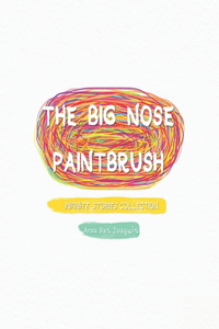 The Big Nose Paintbrush