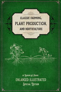 Classic Farming, Plant Production, and Horticulture