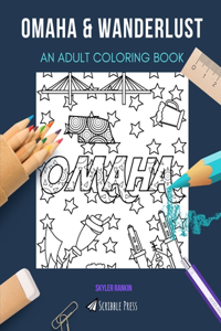 Omaha & Wanderlust