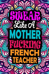 Swear Like A Mother Fucking French Teacher