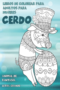 Libros de colorear para adultos para mujeres - Letra grande - Animal de fantasía - Cerdo