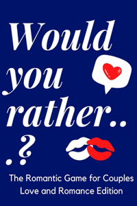 Would You Rather... Couples Edition