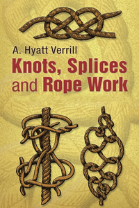 Knots, Splices and Rope Work (Annotated)