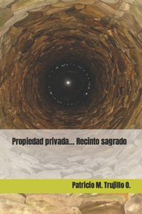 Propiedad privada... Recinto sagrado