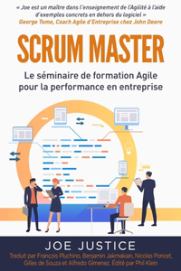 Scrum Master: Le séminaire de formation Agile pour la performance en entreprise