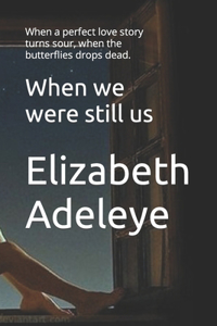 When we were still us