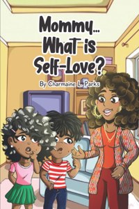 Mommy What is Self-Love?