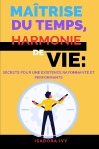 Maîtrise du Temps, Harmonie de Vie