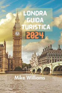 Londra Guida Turistica 2024