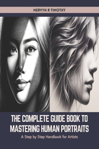 Complete Guide Book to Mastering Human Portraits