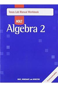 Holt Algebra 2: Lab Manual Workbook Algebra 2