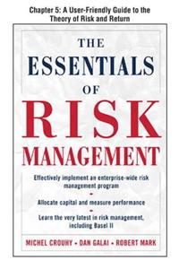The Essentials of Risk Management, Chapter 5 - A User-Friendly Guide to the Theory of Risk and Return