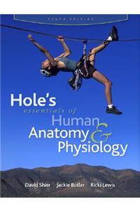 Hole's Esentials of Human Anatomy & Physiology