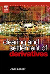 Clearing and Settlement of Derivatives