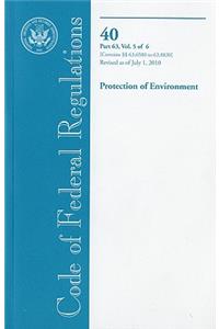 Code of Federal Regulations, Title 40, Protection of Environment, PT. 63 (SEC. 63.6580-63.8830), Revised as of July 1, 2010