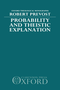 Probability and Theistic Explanation